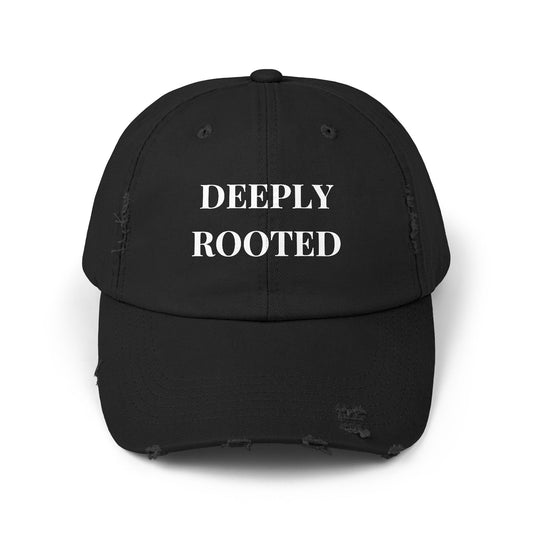 DEEPLY ROOTED Distressed Hat