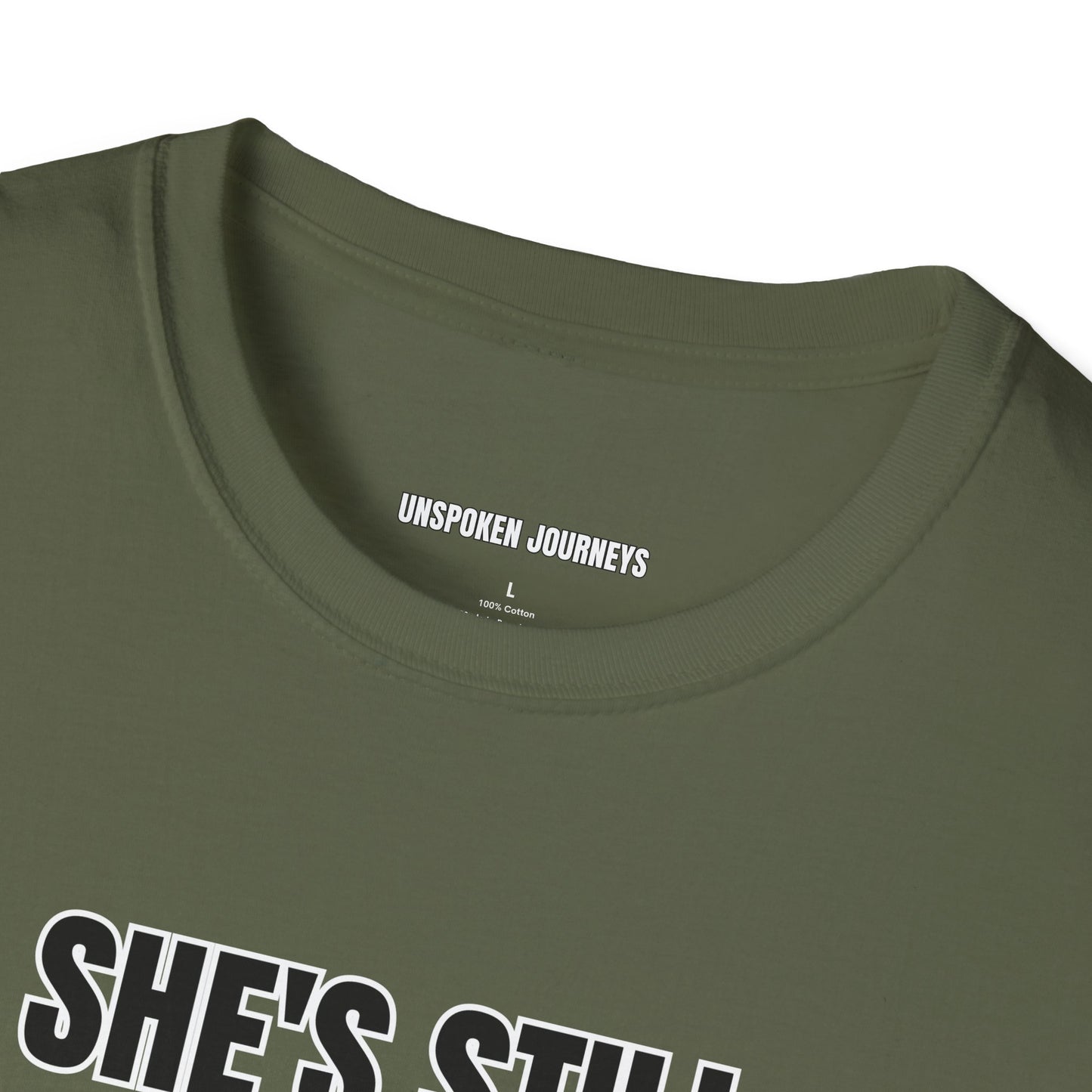 She’s Still Showing Up – Unisex Statement Tee