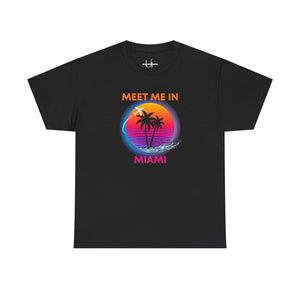 Meet Me In Miami Tee I