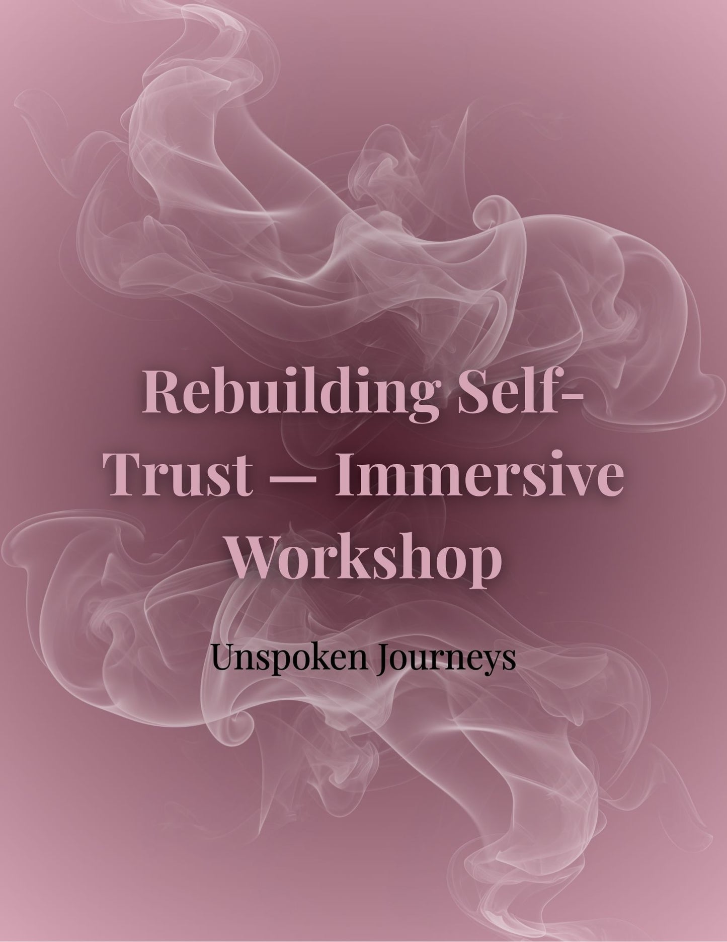 Rebuilding Self-Trust — Immersive Workshop With Workbook